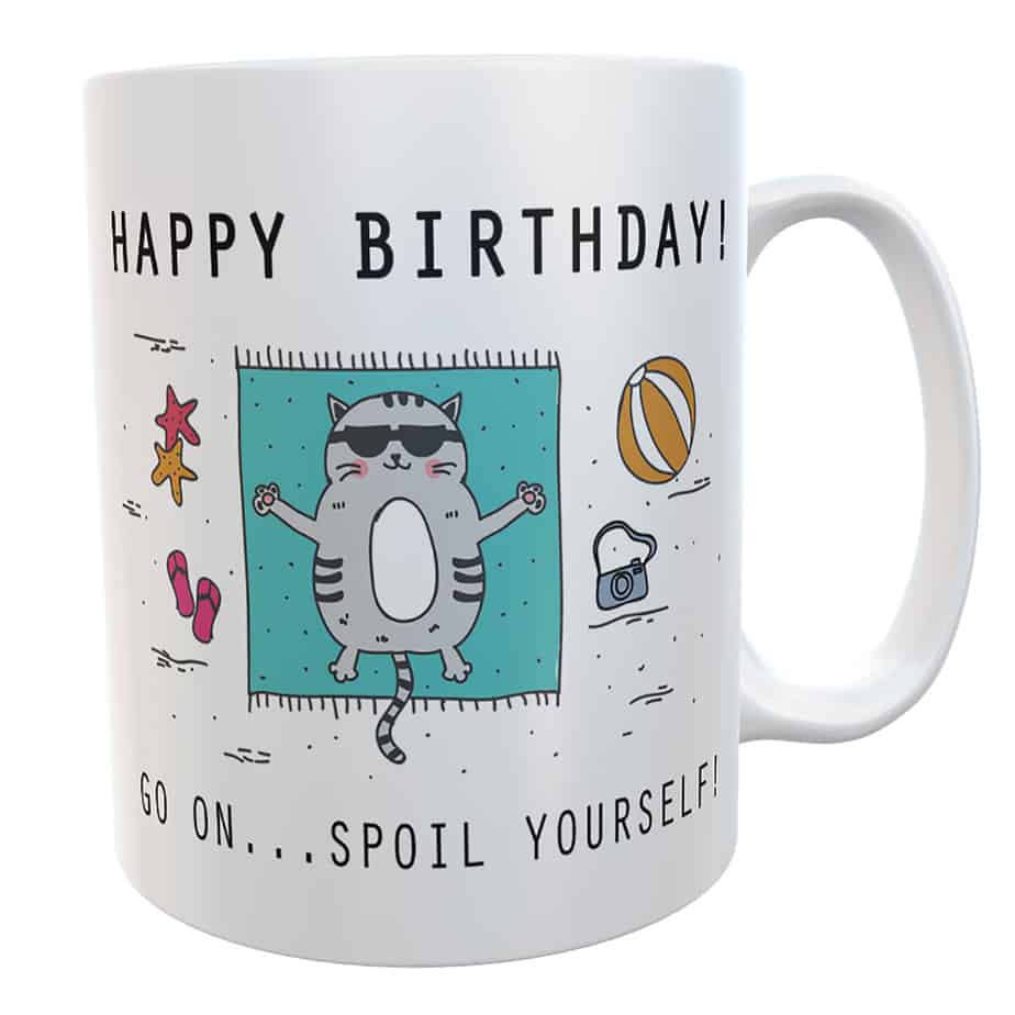 Happy Birthday Spoil Yourself Mug